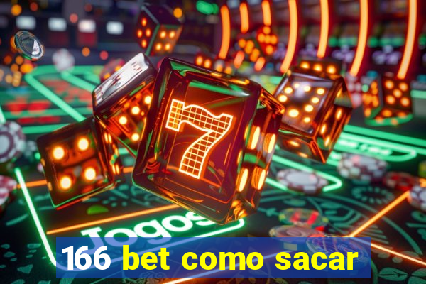 166 bet como sacar